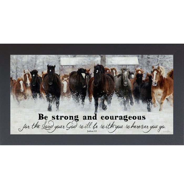 Be Strong and Courageous SSW1326 - Summer Snow Art