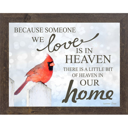 Because Someone We Love Is in Heaven – Cardinal Sympathy Framed Wall Art | Remembrance Decor (SS9719) - Summer Snow Art