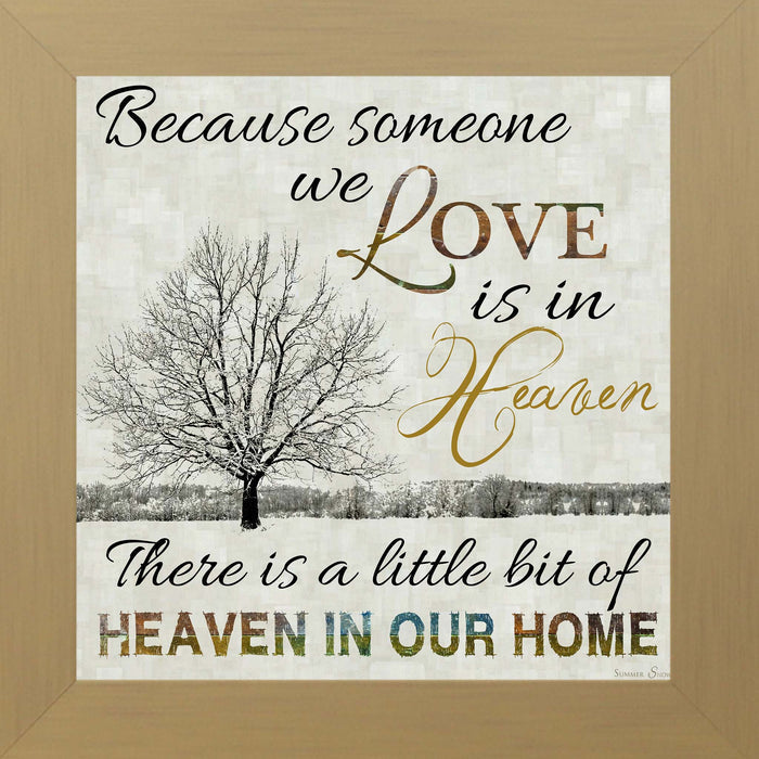 Because Someone We Love Is In Heaven – Sympathy Framed Wall Art | Memorial & Remembrance Decor (SS6747) - Summer Snow Art