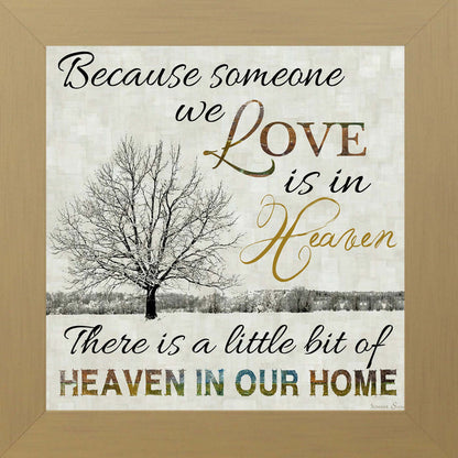 Because Someone We Love Is In Heaven – Sympathy Framed Wall Art | Memorial & Remembrance Decor (SS6747) - Summer Snow Art