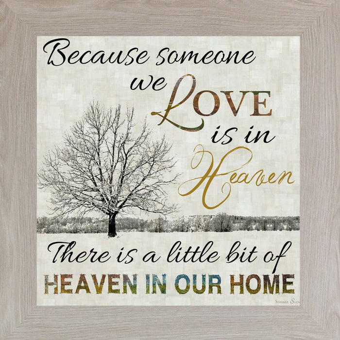 Because Someone We Love Is In Heaven – Sympathy Framed Wall Art | Memorial & Remembrance Decor (SS6747) - Summer Snow Art