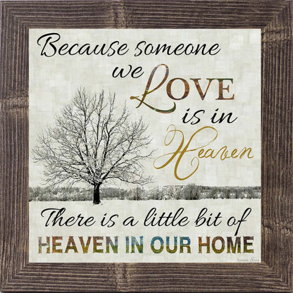 Because Someone We Love Is In Heaven – Sympathy Framed Wall Art | Memorial & Remembrance Decor (SS6747) - Summer Snow Art
